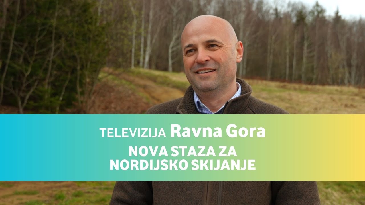 Televizija Ravna Gora E01 • Nova staza za nordijsko skijanje