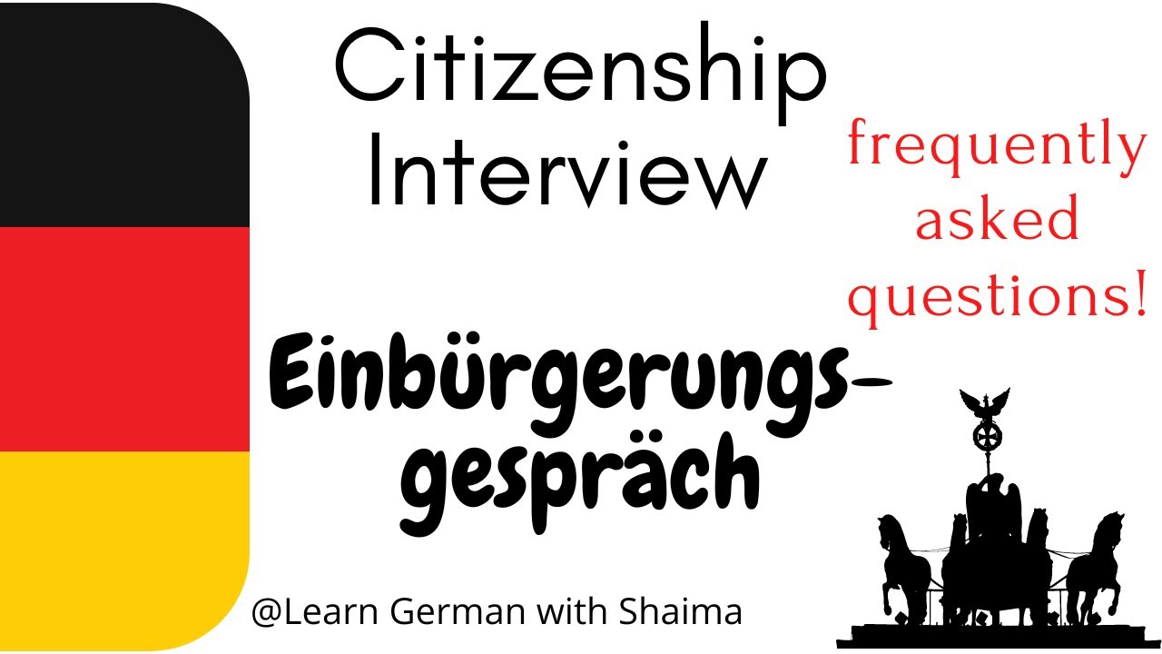 Собеседование на получение гражданства Германии — Einbürgerungsinterview — Часто задаваемые вопросы