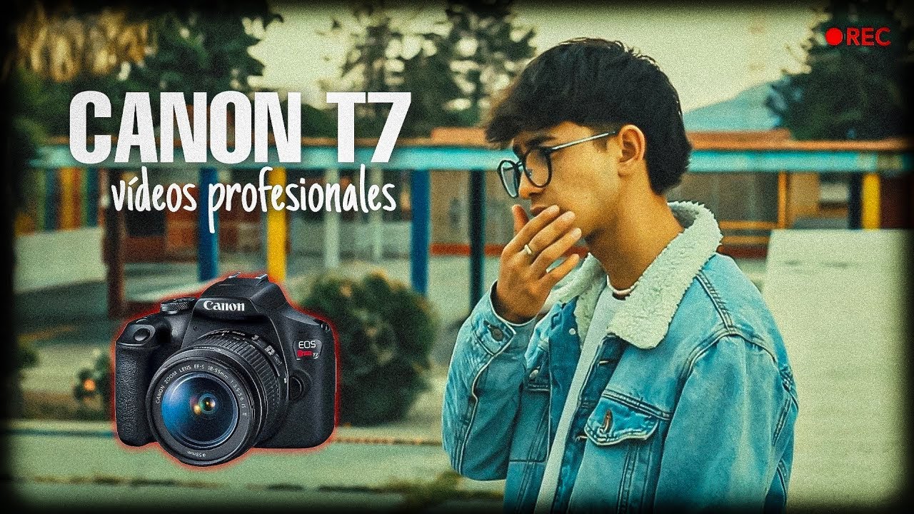 TIPS PARA GRABAR CON LA CANON T7