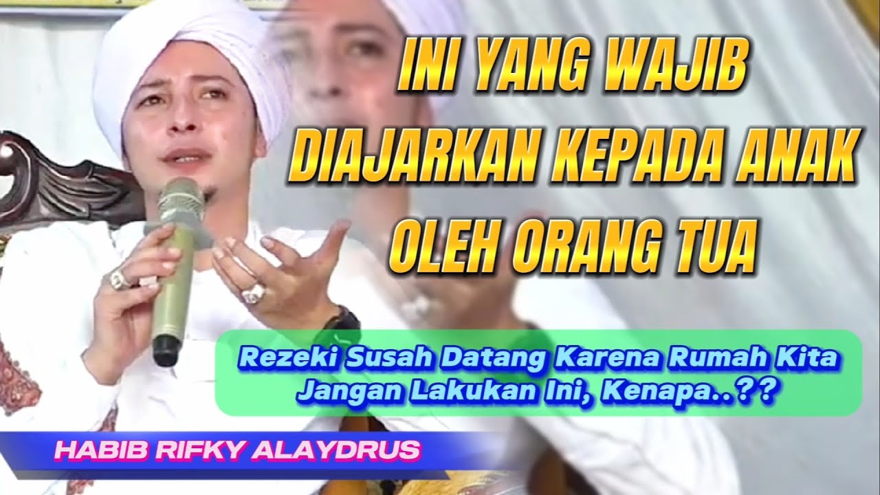Didikan Wajib Ajarkan Kepada Anak Kita || Rezeki Susah Datang Karena Rumah Kita, Jangan Lakukan Ini.