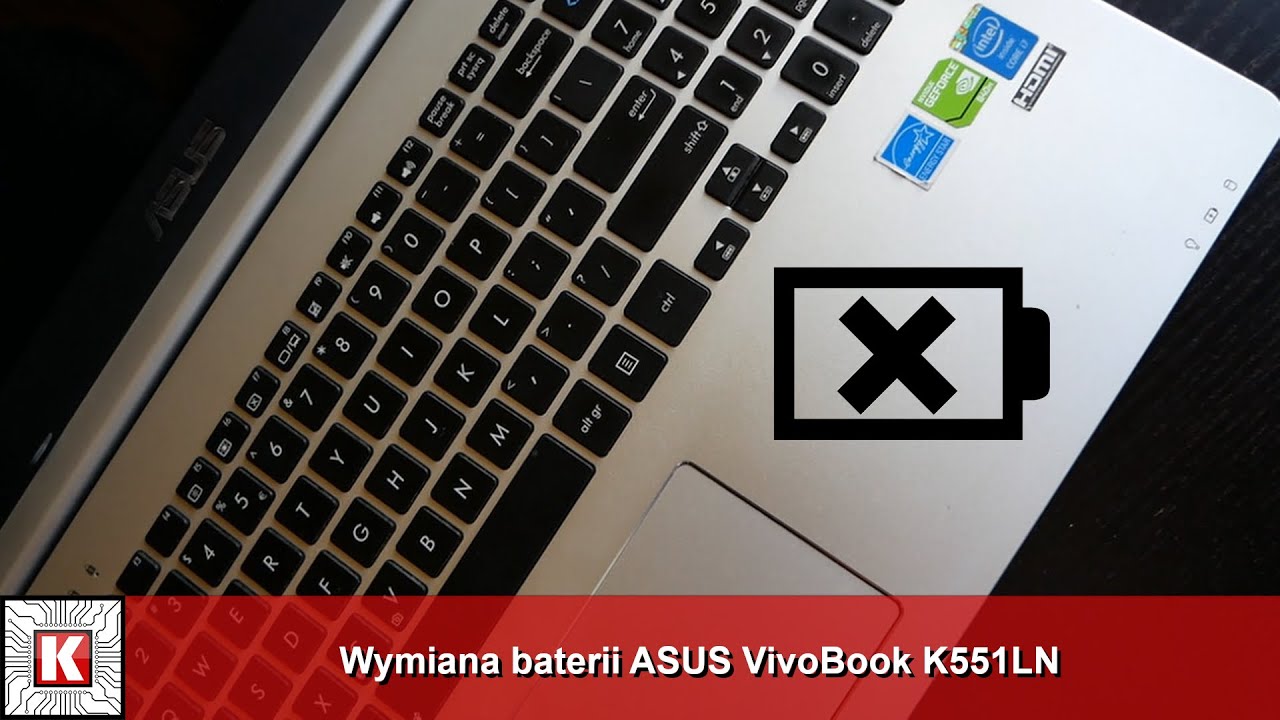 Wymiana baterii ASUS VivoBook K551LN