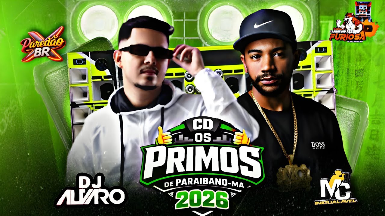 CD DANCE  REMIX PRIMOS DE PARAIBANO-MA 2026  DJ ÁLVARO E MC INIGUALÁVEL 