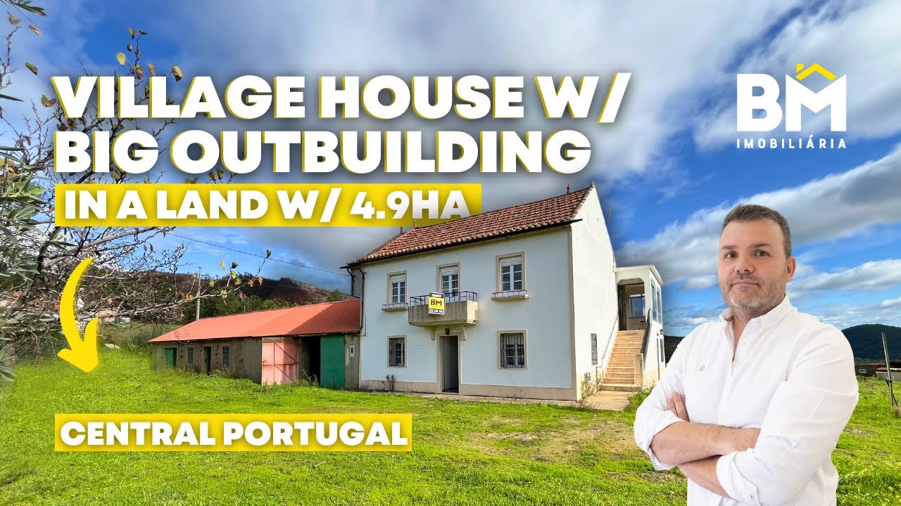 [Sold] Village House with outbuildings and 4.9ha of land in Central Portugal (Castelo Branco)