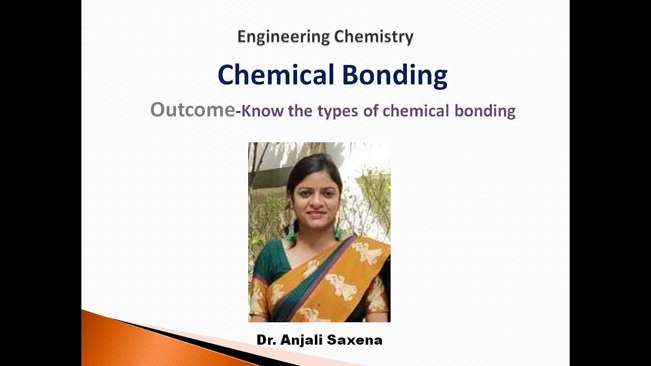 Chemical bonding-By Dr. Anjali Ssaxena