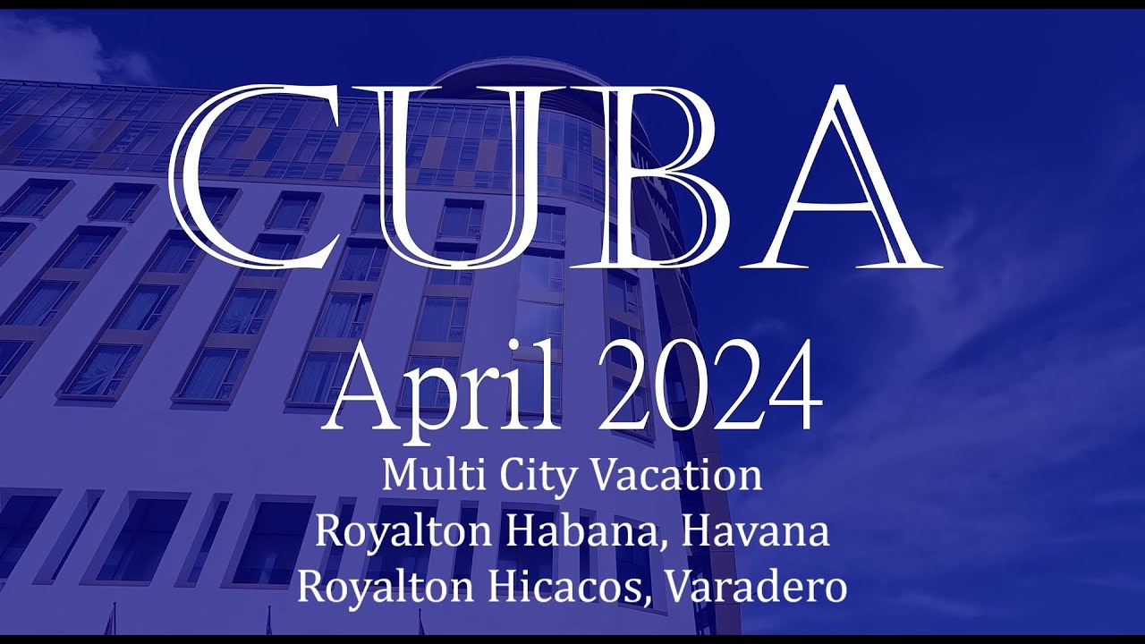 Cuba Multi City Vacation Havana/Varadero