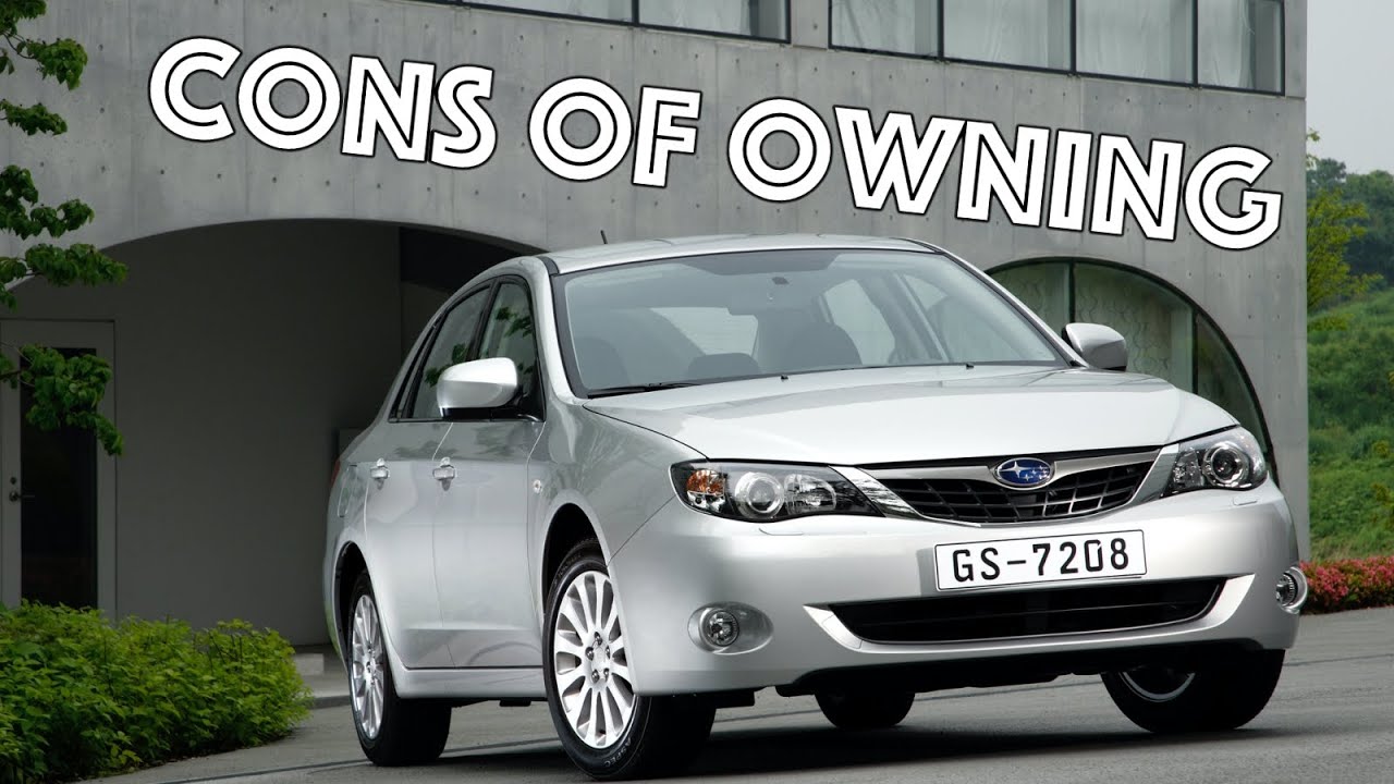 What are the cons of owning a Subaru Impreza III generation?