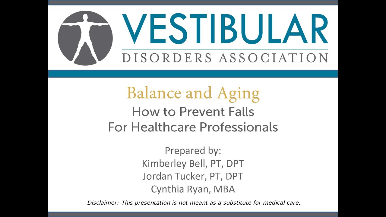 Balance and Aging - How to Prevent Falls (For Vestibular Professionals)