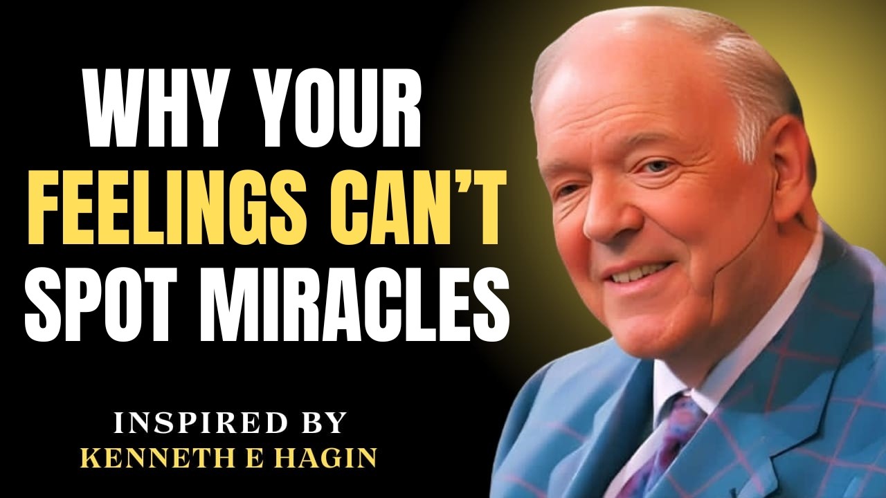 Can Your FEELINGS REALLY Block Divine Blessings? | Kenneth e Hagin