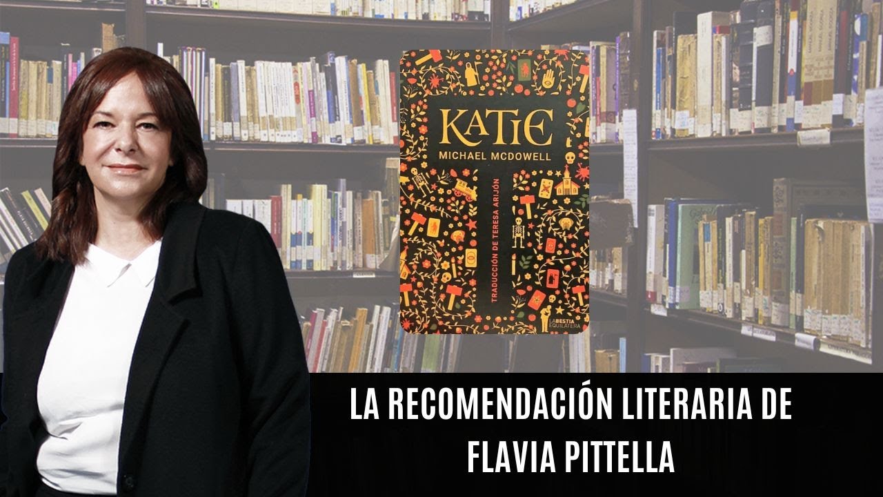 “Katie” de Michael McDowell, la recomendación literaria de Flavia Pittella