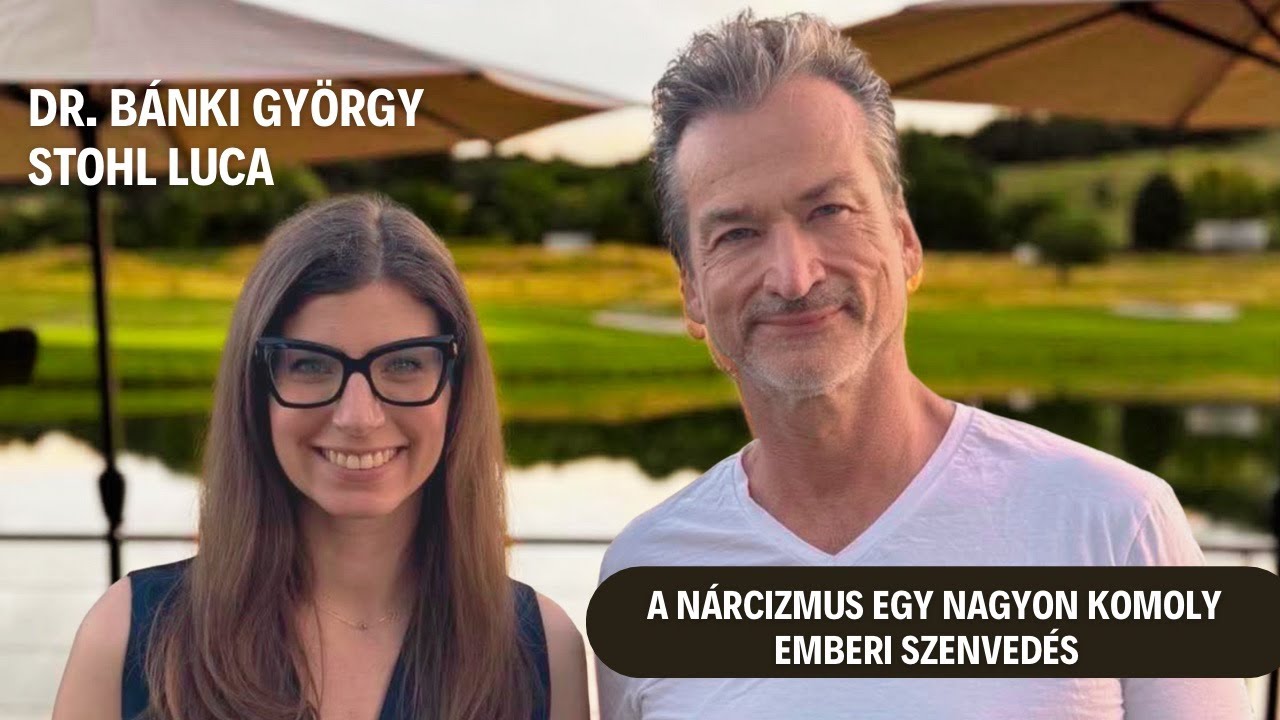 Evergreen Health I A nárcizmus egy nagyon komoly emberi szenvedés I Dr. Bánki György I Stohl Luca