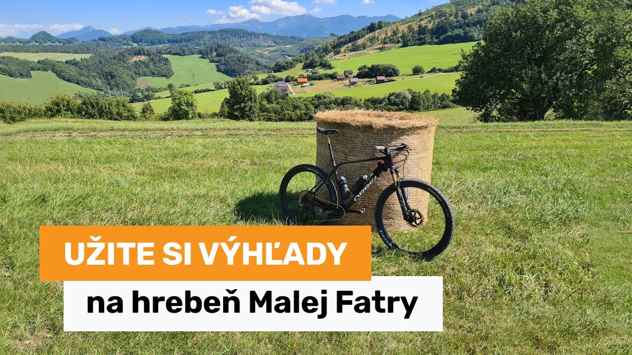 Užite si výhľady na hrebeň Malej Fatry - zo Žiliny do Zázrivej