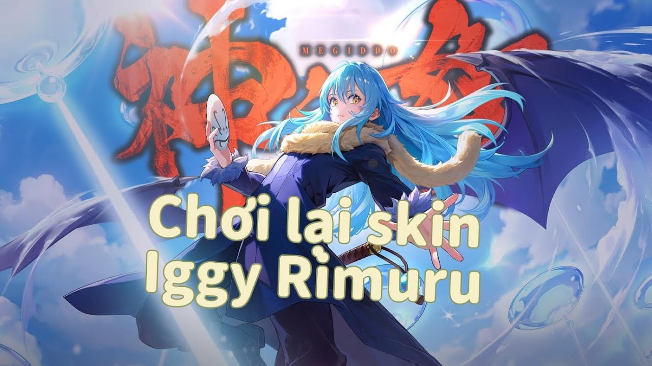 Chơi lại bộ skin Iggy Rimuru | Liên quân moblie