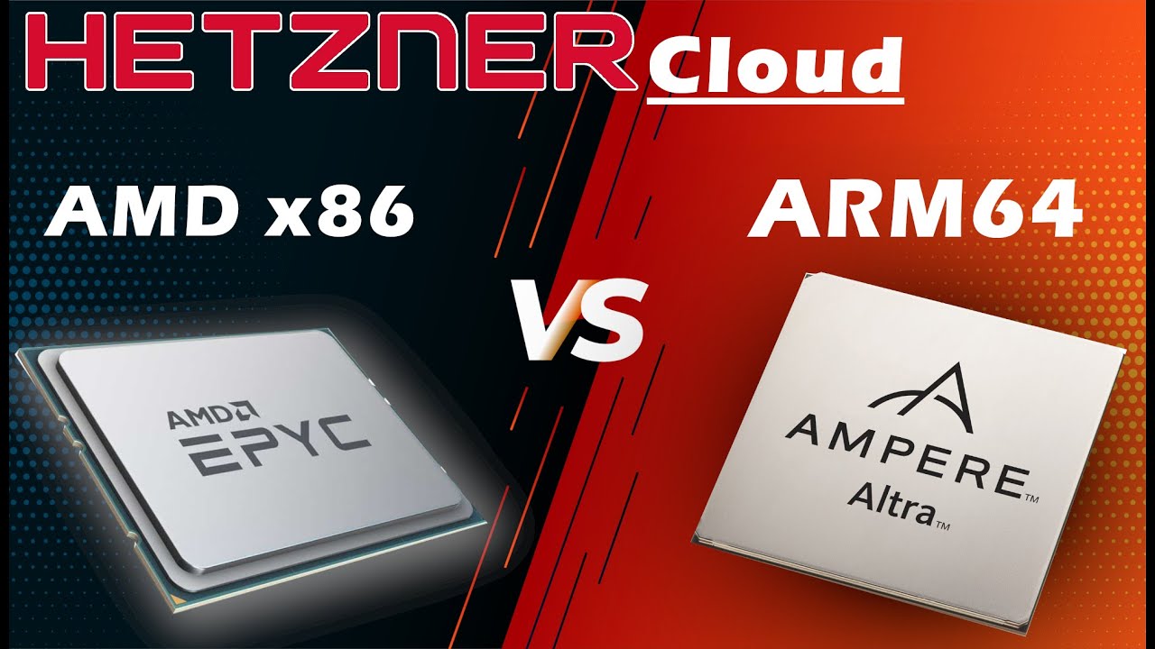 Hetzner Cloud - ARM64 versus x86 AMD64 @Hetzner