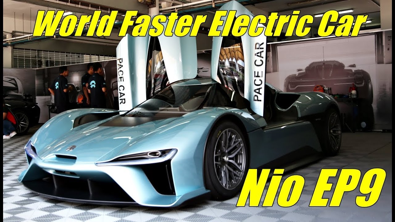 Nio EP9 China made World Faster electric SuperCar