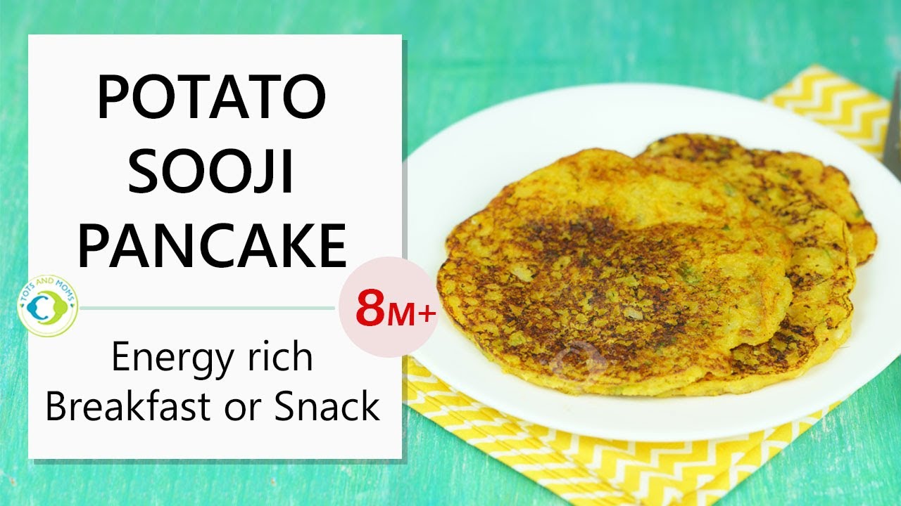 Aloo suji pancake | Homemade snacks for babies 9 12 months | Best healthy snacks for babies