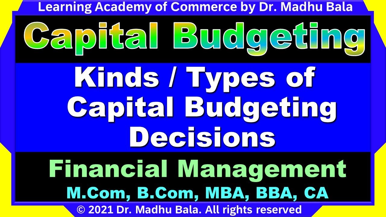 Types of Capital Budgeting Decisions | M.Com | MBA | B.Com | BBA | Finance