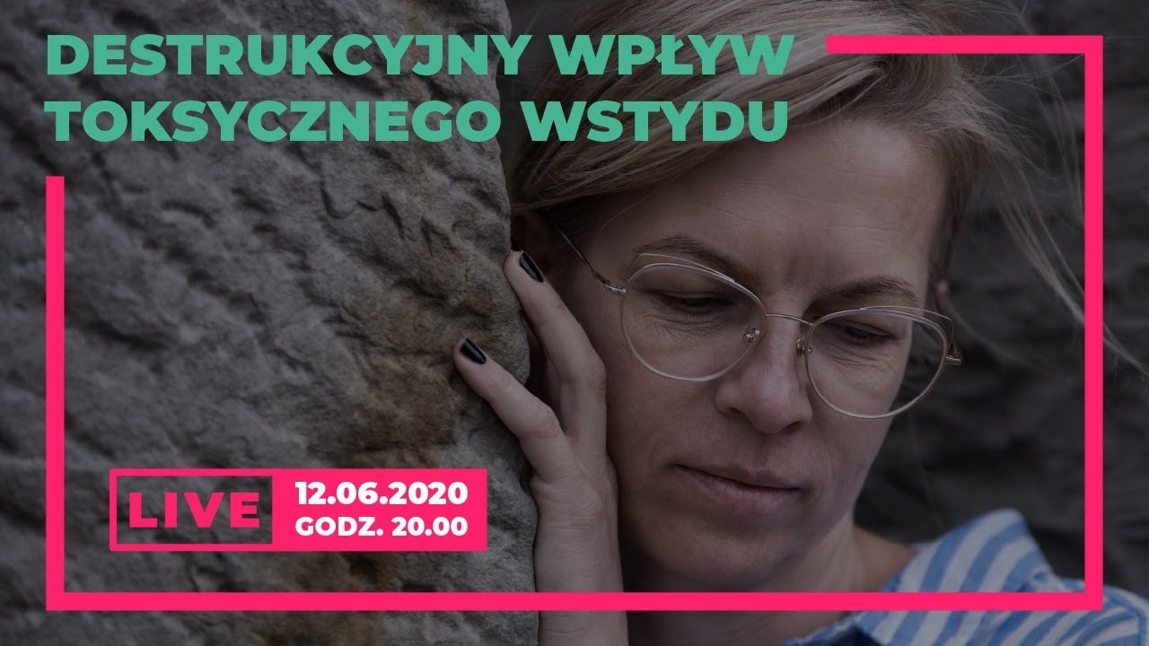 DESTRUKCYJNY WPŁYW TOKSYCZNEGO WSTYDU