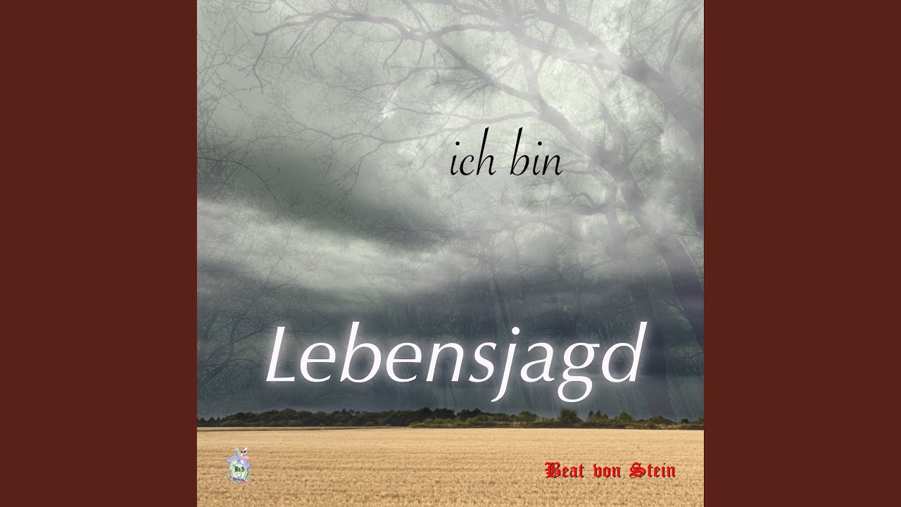 Lebensjagd (ich bin)