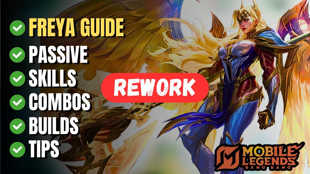 Freya Rework Complete Guide in Mobile Legends &ndash; Best Build, Skills, Combos, Passive & Tips