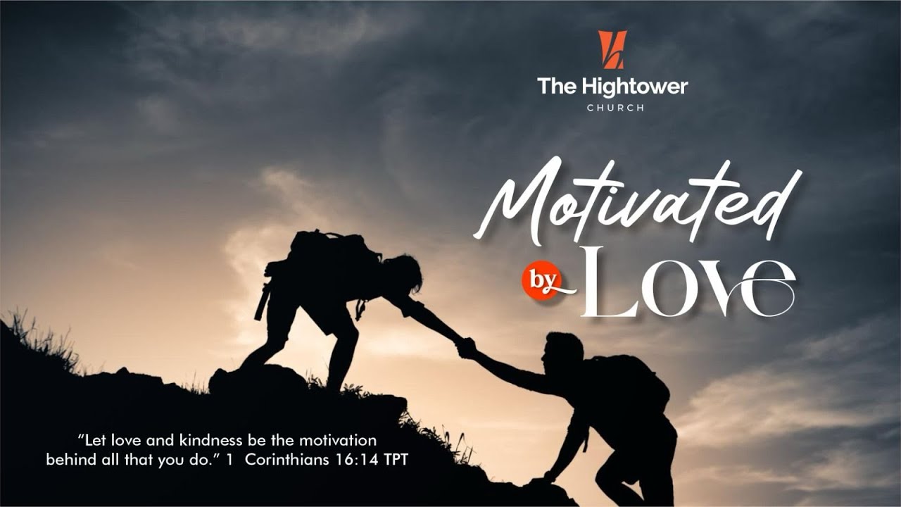 Motivated by Love by Pastor Ed Eze - 08.02.2026