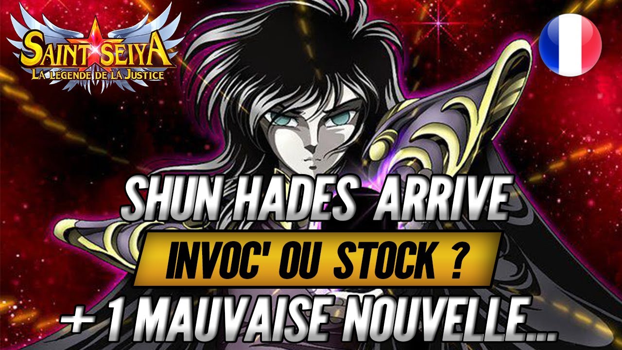 Shun Hades arrive : Invoc' ou Stock ? +: 1 Bad News sur Saint Seiya Legend of Justice