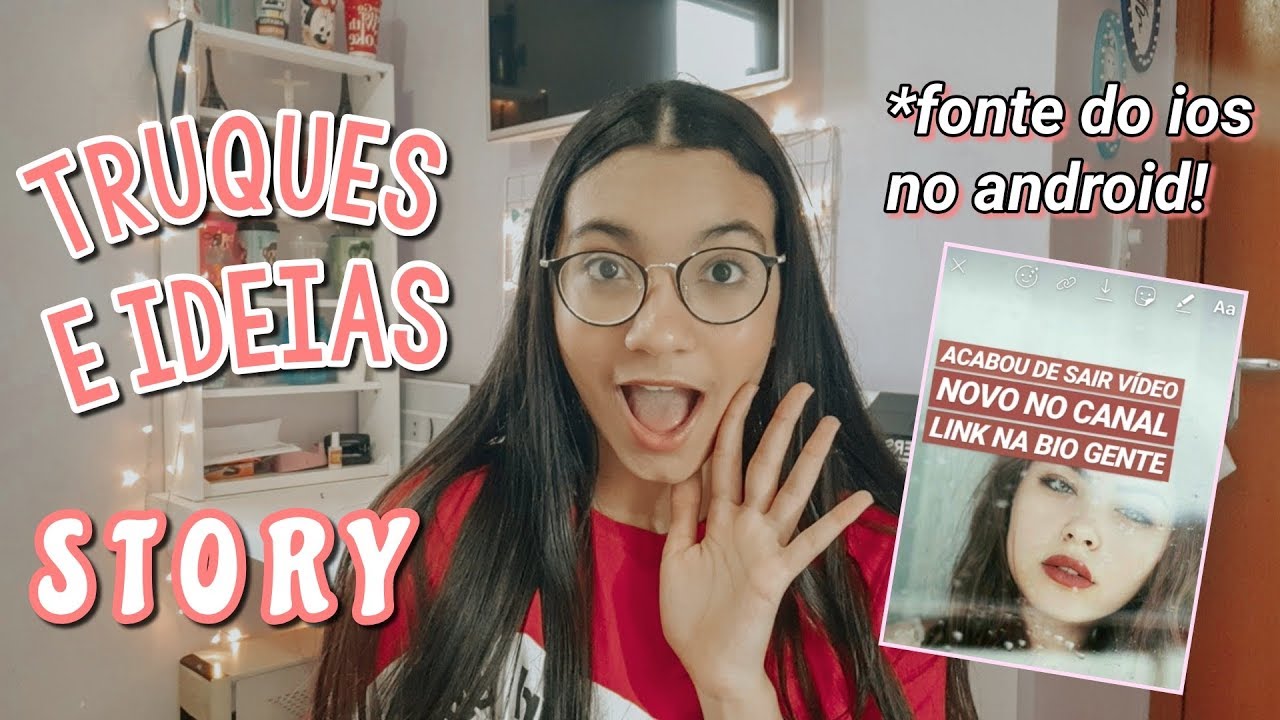 TRUQUES E IDEIAS PARA O STORY DO INSTAGRAM! ♡