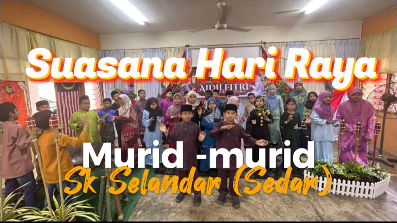 SUASANA HARI RAYA Anuar Zain & Ellina (Persembahan Murid@SEDAR)