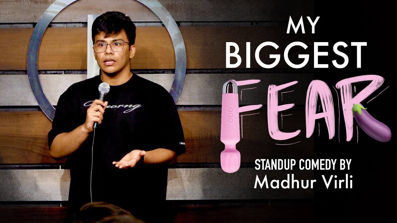 My Biggest Fear ft. Vibrator | Stand Up Comedy by Madhur Virli