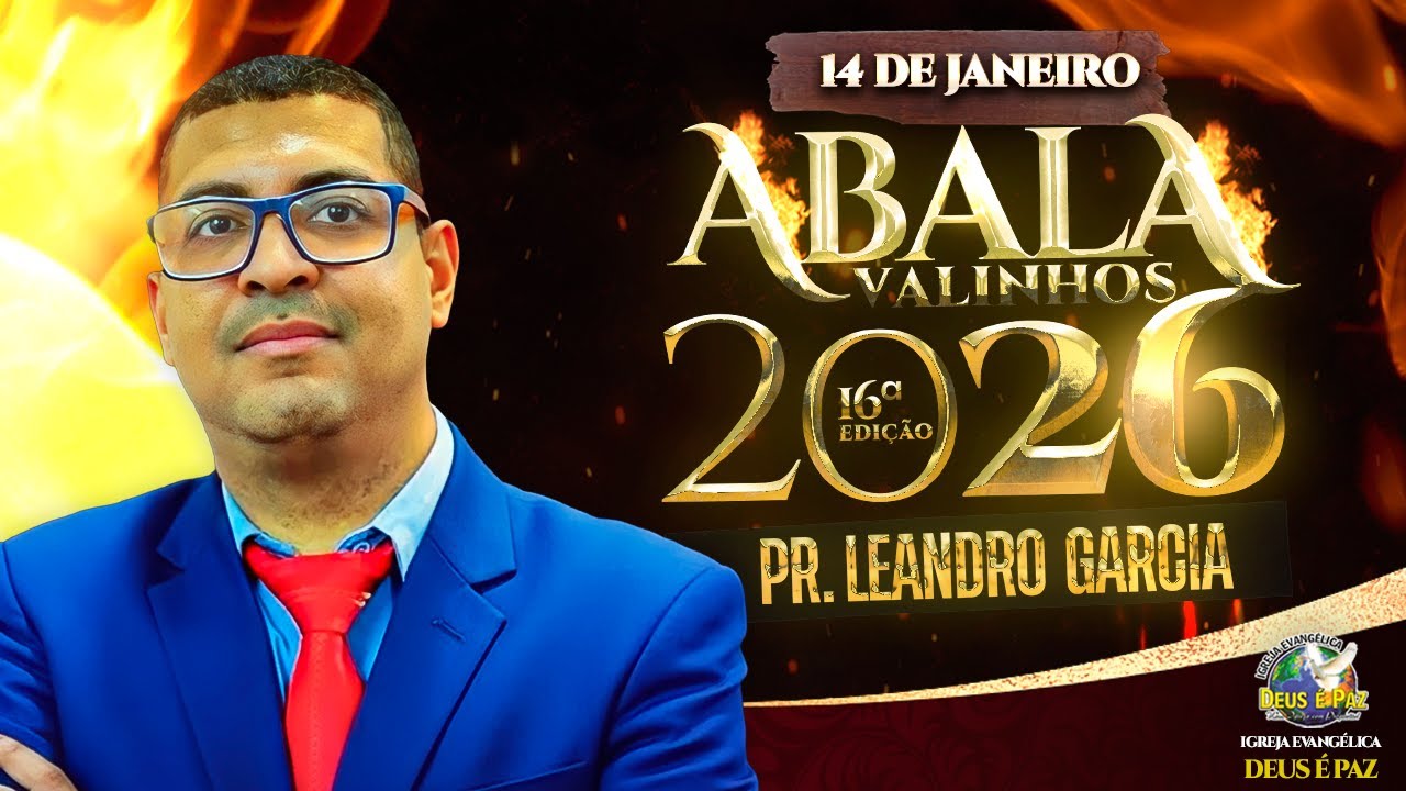 PASTOR LEANDRO GARCIA | ABALA VALINHOS 2026 | IGREJA DEUS É PAZ