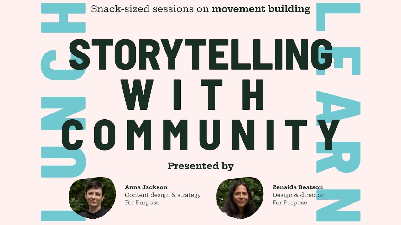 Storytelling with community. For Purpose Sept Lunch & Learn
