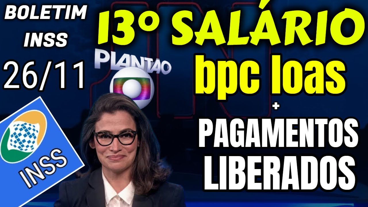 ✔️&Eacute; HOJE! 13&deg; SAL&Aacute;RIO BPC LOAS + PAGAMENTOS LIBERADOS 2611