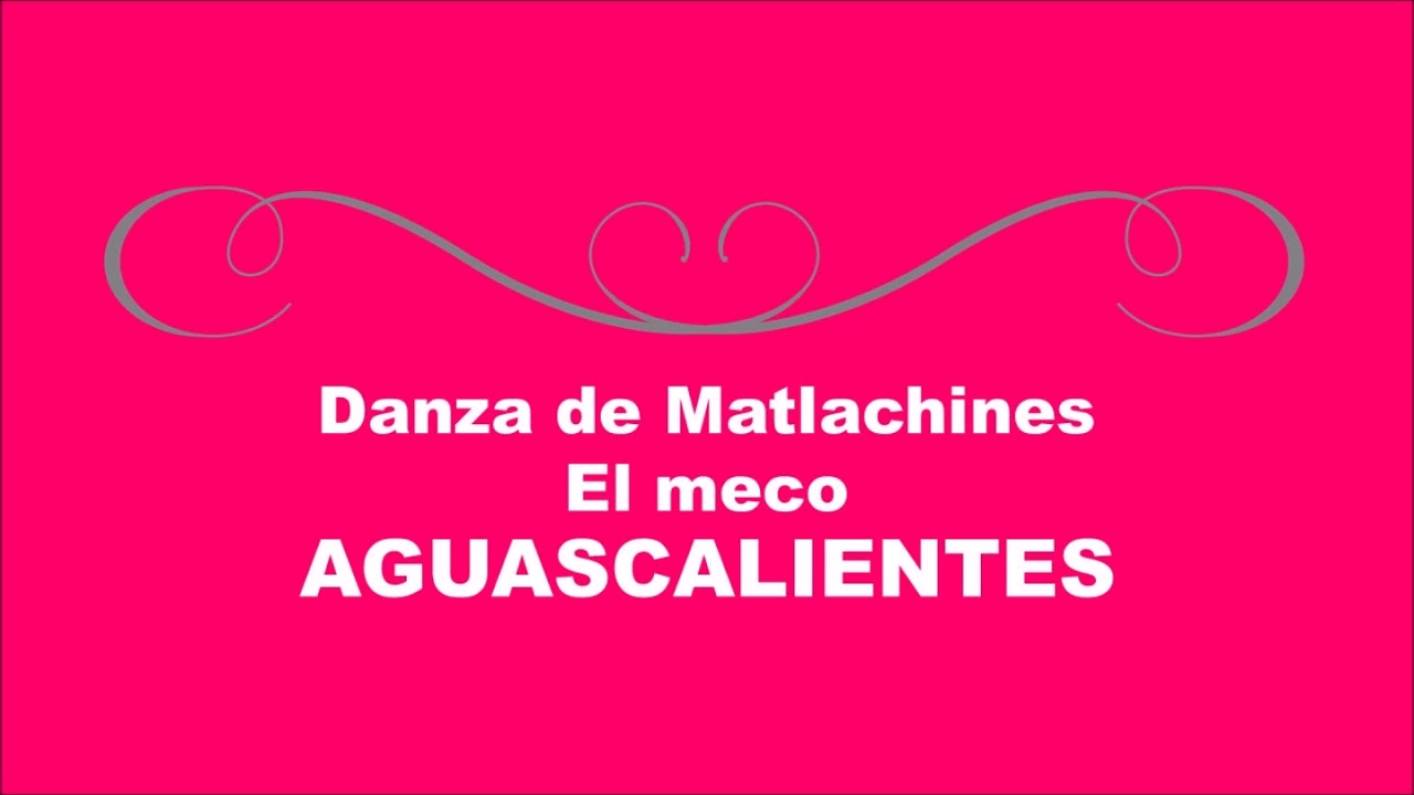 DANZA DE MATLACHINES - EL MECO