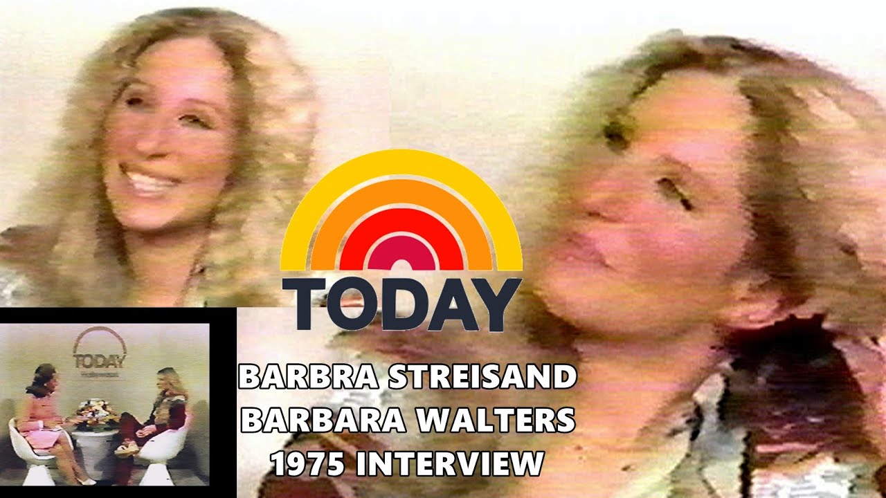 Barbra Streisand - Barbara Walters 1975 Today Interview (NBC, February 21-22)