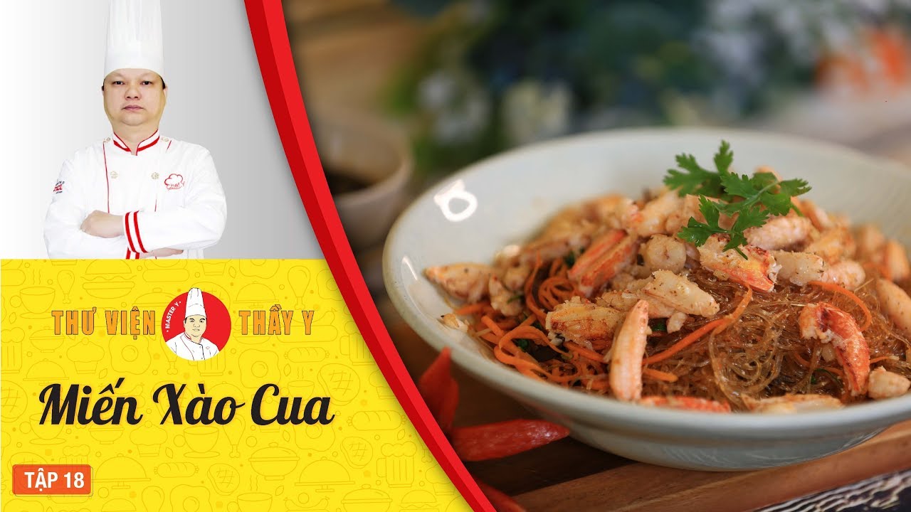 Cách làm Miến Xào Cua - Dạy học nấu ăn How to make "Crab Cellophane Noodles" Thư Viện Thầy Y Tập 18