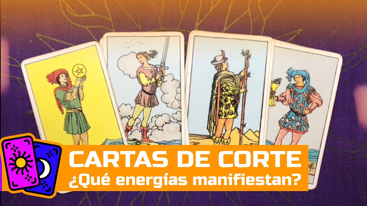 Energ&iacute;as de las cartas de la Corte. No son personas: son fuerzas que te habitan