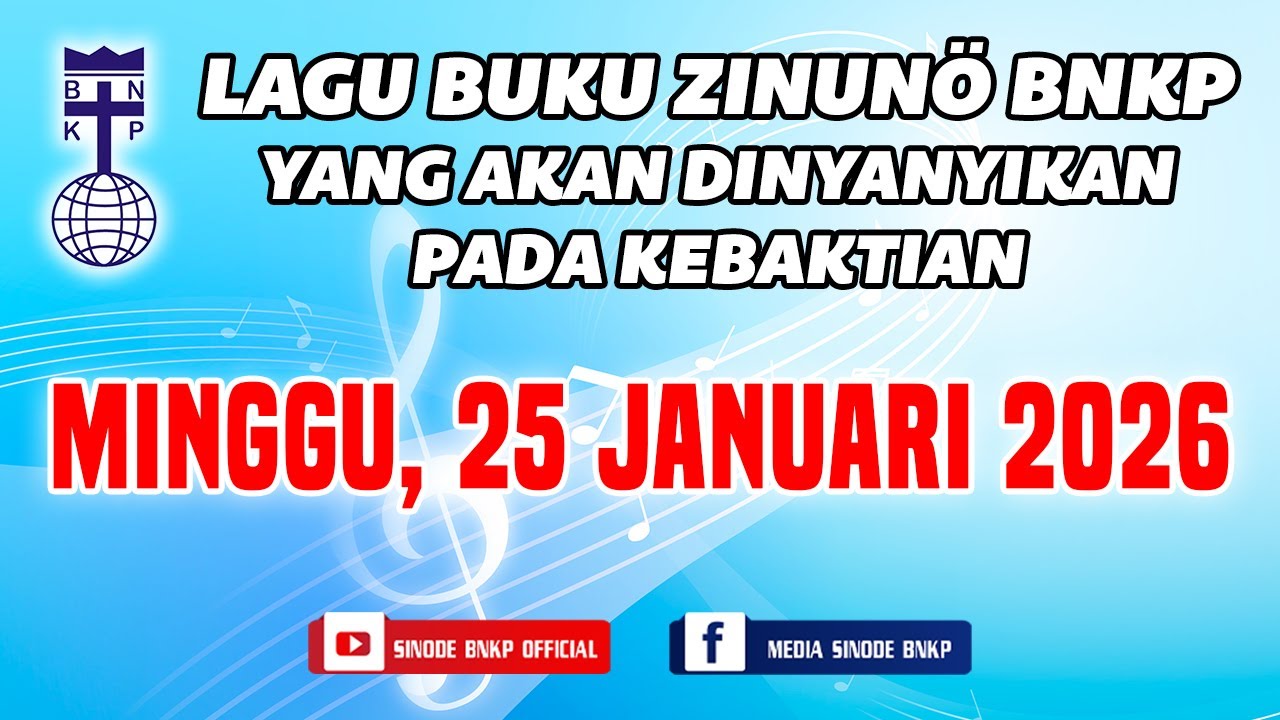 MINGGU, 25 JANUARI 2026 | LAGU BUKU ZINUNÖ BNKP YANG AKAN DINYANYIKAN PADA KEBAKTIAN