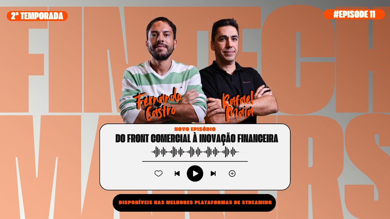 Do Front Comercial à Inovação Financeira - Rafael Maia