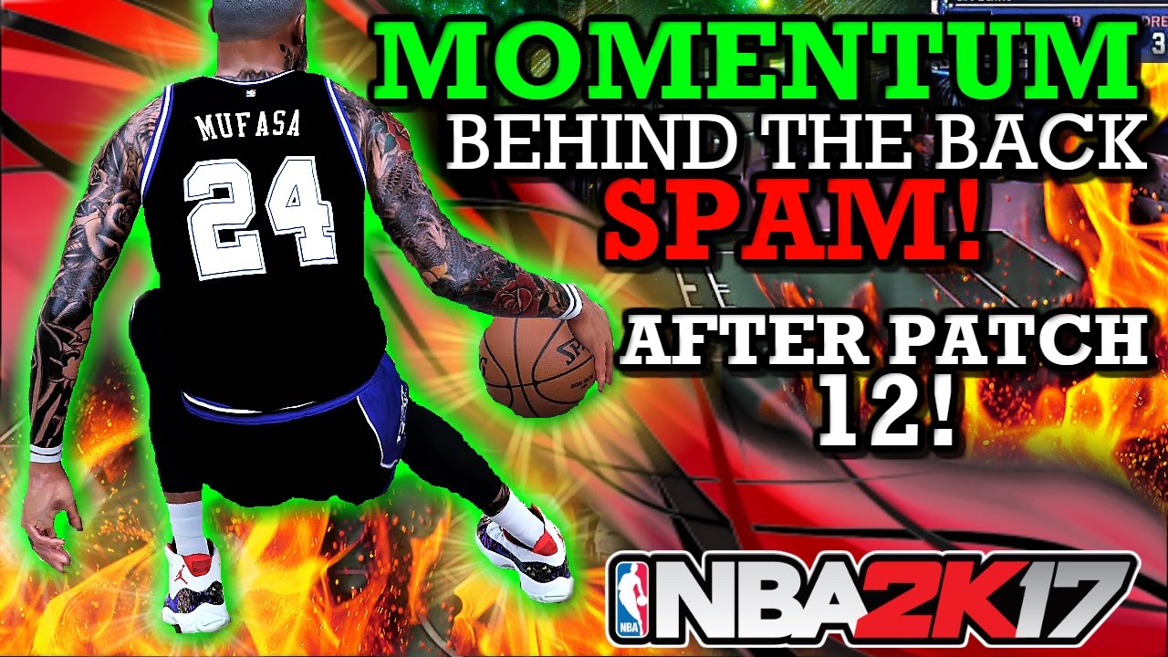 NBA 2K17 MOMENTUM BEHIND THE BACK SPAM!! (FAST DRIBBLE MOVES!!) (AFTER PATCH 12!)