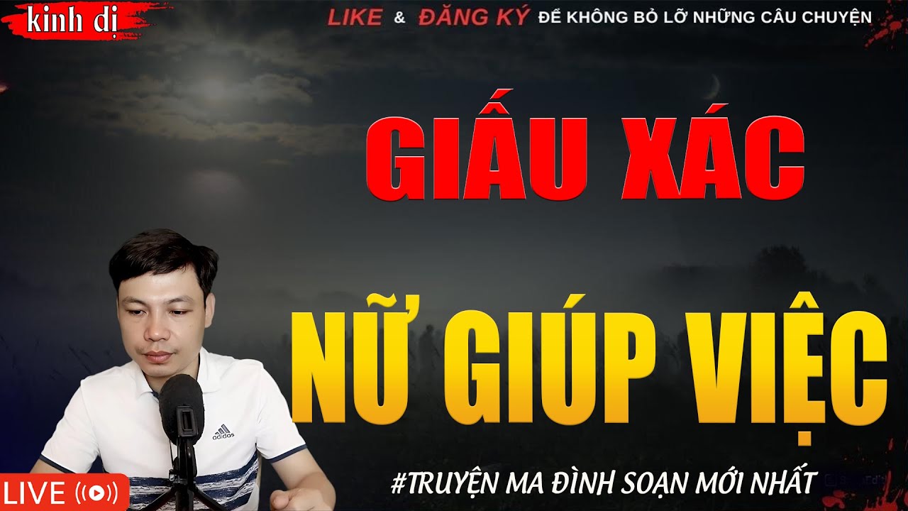 TRUYỆN MA HAY | GIẤU XÁC NỮ GIÚP VIỆC || Chuyện Ma Đình Soạn Hay Và Sợ Nhất 2026