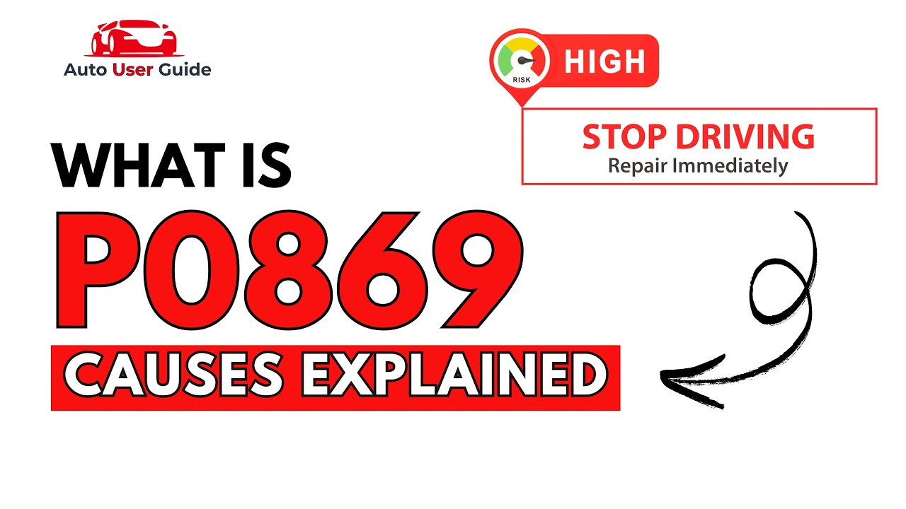 What is P0869 : Engine Error Code Causes Explained