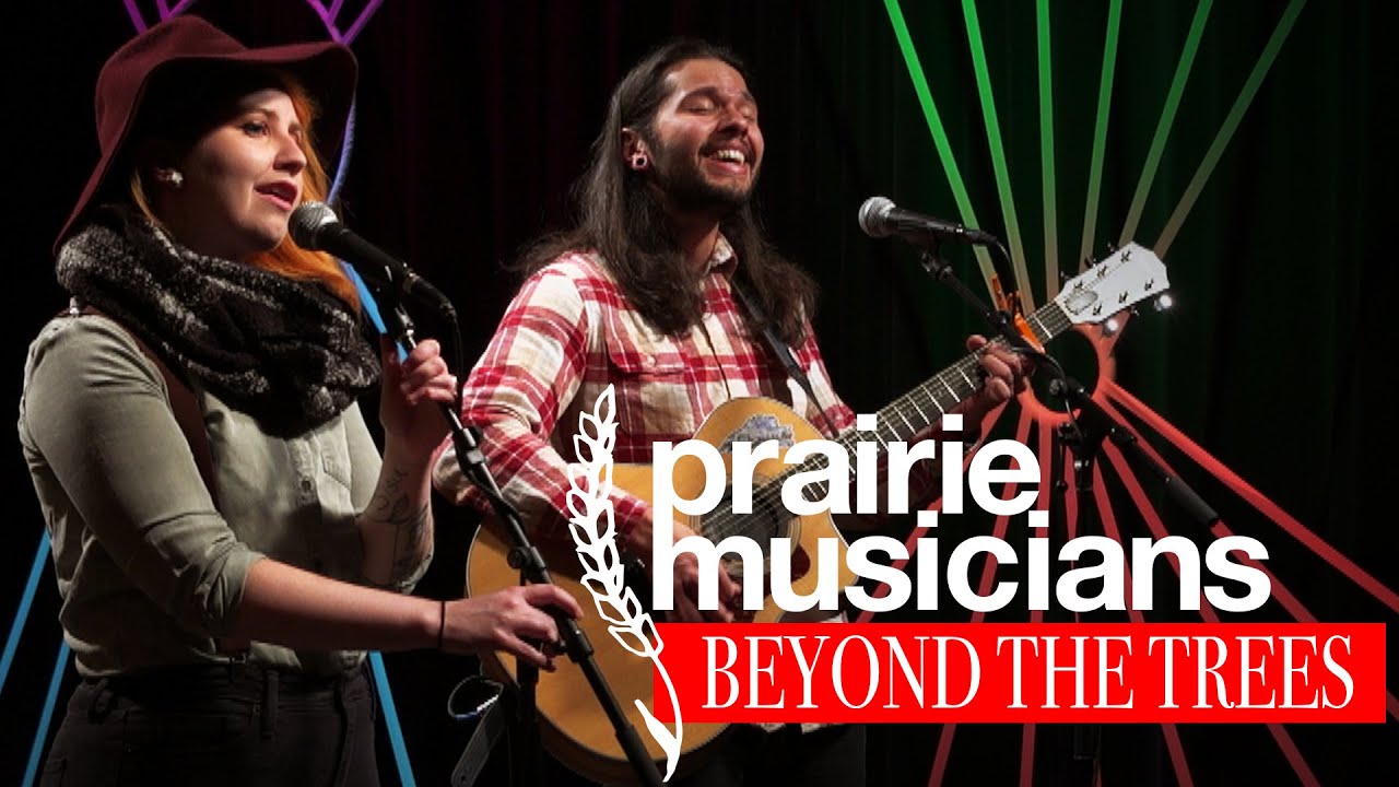 Prairie Musicians: Beyond the Trees