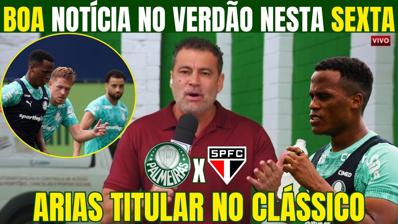 NICOLLETI TRAZ ATUALIZAÇÕES DO PALMEIRAS FOCADO NO CLÁSSICO DE DOMINGO! ARIAS SERÁ TITULAR?