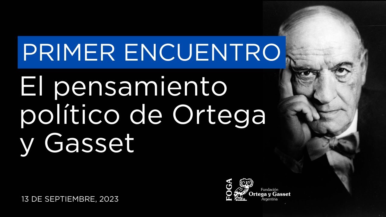 Primer encuentro (13/09) El pensamiento político de Ortega y Gasset