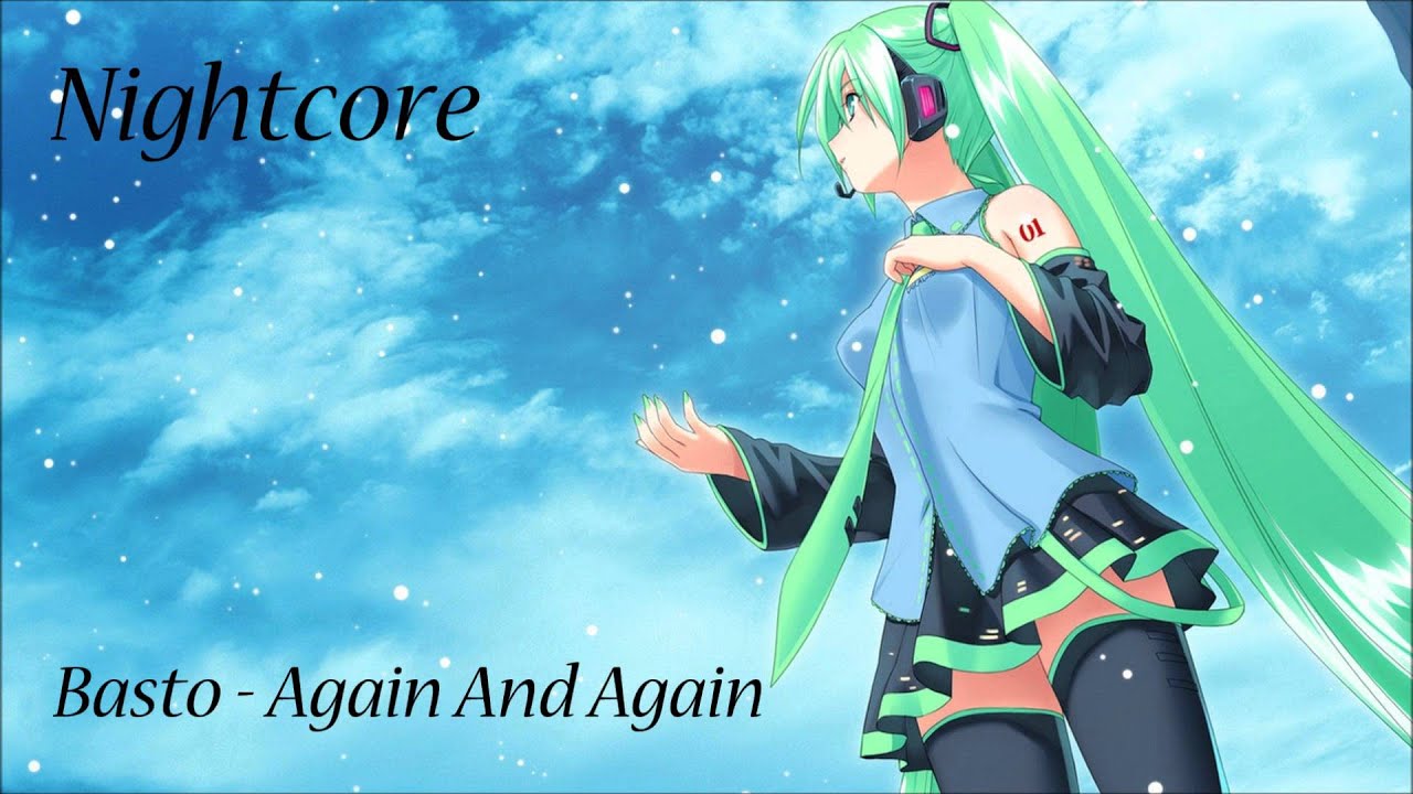 Nightcore - Basto - Again And Again HD