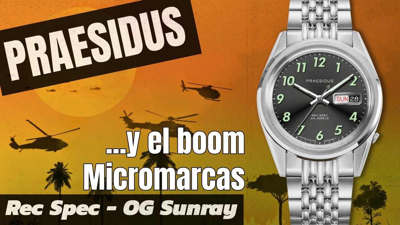 reloj PRAESIDUS y el BOOM de las micromarcas