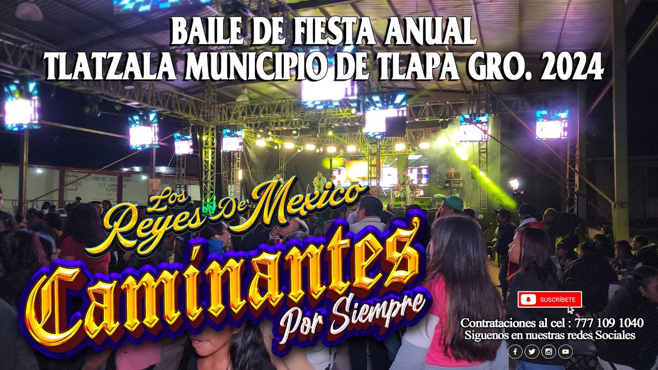 BAILE DE FIESTA ANUAL EN TLATZALA GRO. 2024. GRUPO LOS REYES DE MEXICO  CAMINANTES POR SIEMPRE # 2