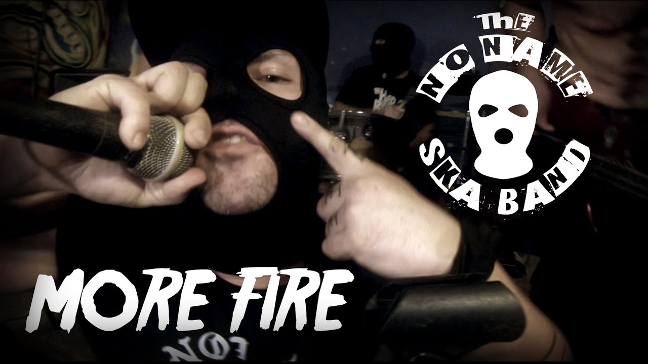 The No Name Ska Band - More Fire (Official Video)