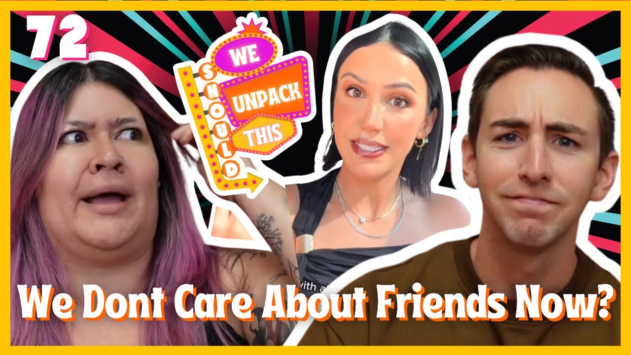 Friendship Hot Takes & A Proposal AITA | We Should Unpack This E72