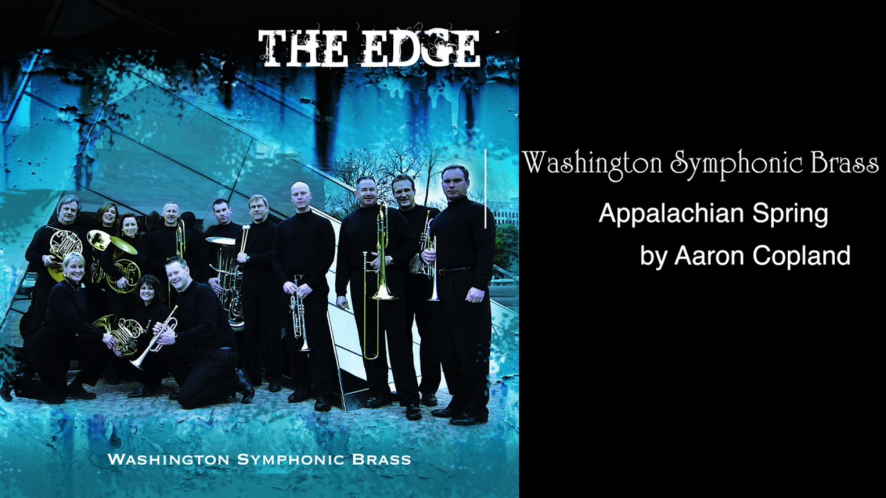 Appalachian Spring by Aaron Copland performed by the Washington Symphonic Brass