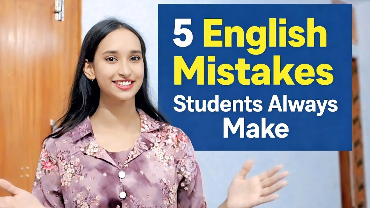 5 Common English Mistakes Students Always Make